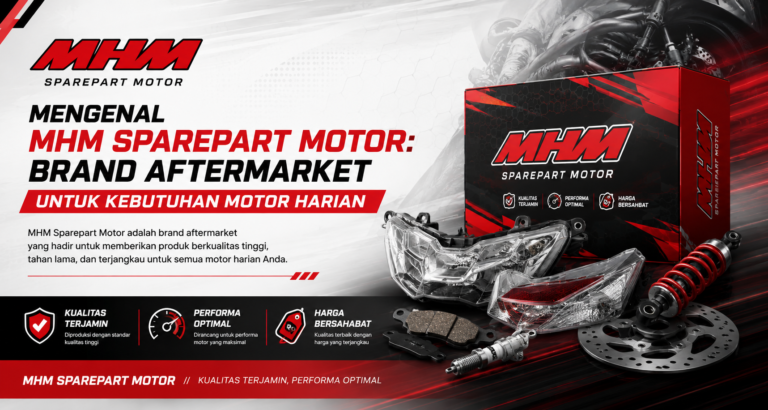 Mengenal MHM Sparepart Motor: Brand Aftermarket untuk Kebutuhan Motor Harian