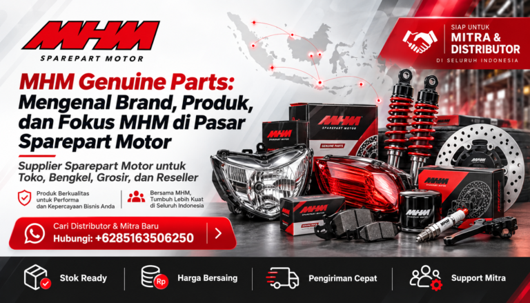 MHM Genuine Parts: Mengenal Brand, Produk, dan Fokus MHM di Pasar Sparepart Motor